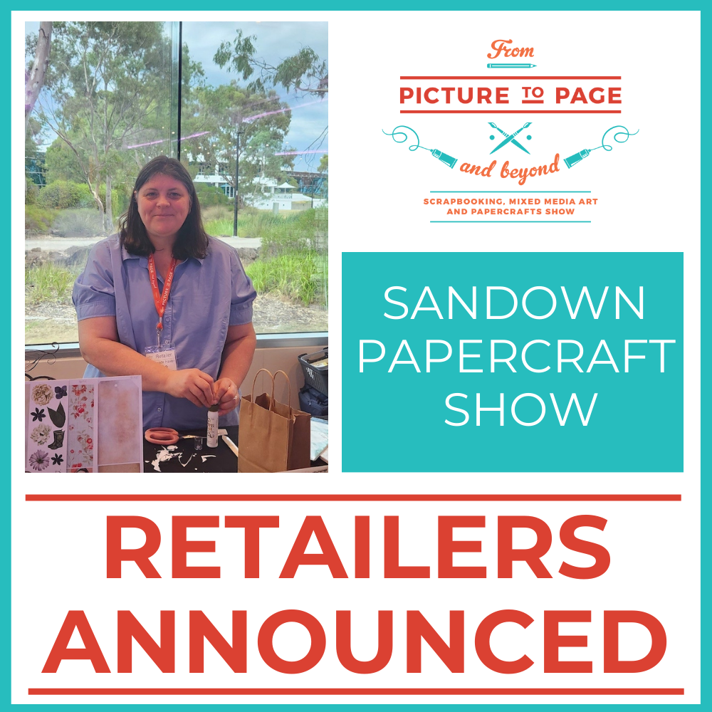 From Picture to Page Papercraft Show Sandown 2023 - Retailers Announced ...